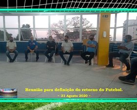 REUNIÃO PARA DEFINIÇÃO DO RETORNO DO FUTEBOL