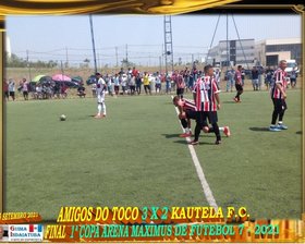 AMIGOS DO TOCO É CAMPEÃO da 1ª COPA ARENA MAXIMUS FUTEBOL 7 2021