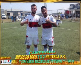 AMIGOS DO TOCO É CAMPEÃO da 1ª COPA ARENA MAXIMUS FUTEBOL 7 2021