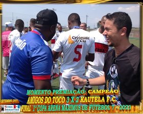 AMIGOS DO TOCO É CAMPEÃO da 1ª COPA ARENA MAXIMUS FUTEBOL 7 2021