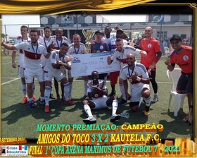 AMIGOS DO TOCO É CAMPEÃO da 1ª COPA ARENA MAXIMUS FUTEBOL 7 2021